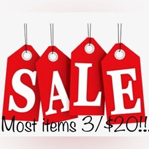 Most items are 3 for $20!! Each additional item will only be $5!